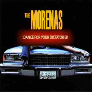 The Morenas - Dance For Your Dictator EP