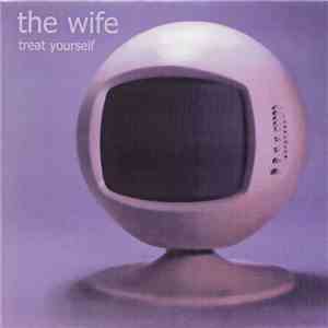The Wife - Treat Yourself