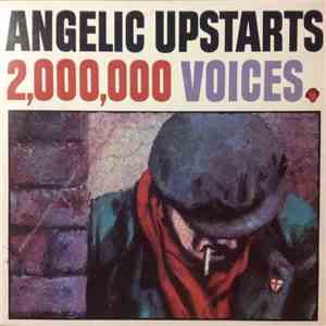 Angelic Upstarts - 2,000,000 Voices