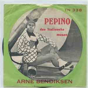 Arne Bendiksen - Pepino (Den Italienske Musen) / Portvaktens Datter