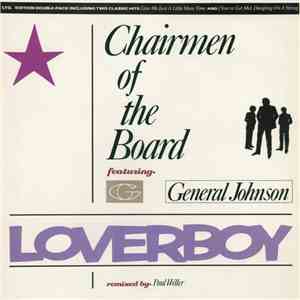 Chairmen Of The Board Featuring General Johnson - Loverboy