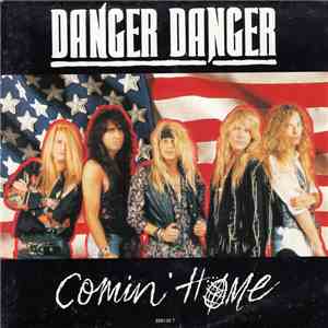 Danger Danger - Comin' Home