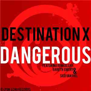 Destination X - Dangerous