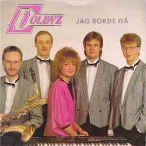 Dolbyz - Jag Borde Gå