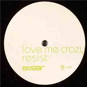 Emaar - Love Me Crazy / Resist