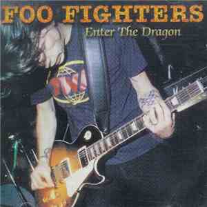 Foo Fighters - Enter The Dragon