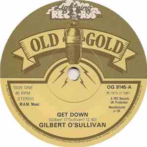 Gilbert O'Sullivan - Get Down / Nothing Rhymed