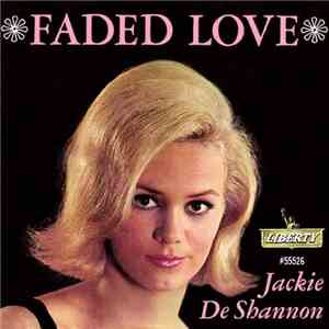 Jackie DeShannon - Faded Love / Dancing Silhouettes