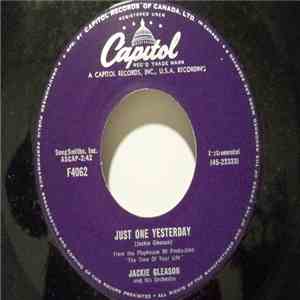 Jackie Gleason And His Orchestra - Just One Yesterday / Where Is She Now?