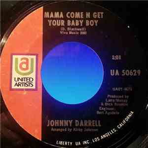 Johnny Darrell - Mama Come N Get Your Baby Boy