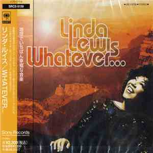 Linda Lewis - Whatever...