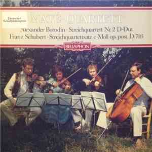 Maté-Quartett, Alexander Borodin, Franz Schubert - Streichquartett Nr. 2 D-Dur, Streichquartettsatz C-Moll Op. Post D. 703