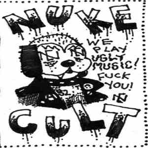 Nuke Cult - We Play Ugly Music! Fuck You!