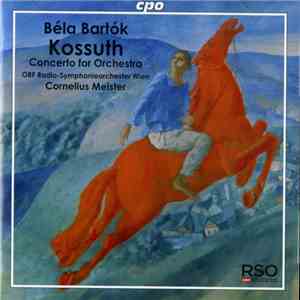 ORF Radio-Symphonieorchester Wien, Cornelius Meister, Béla Bartók - Kossuth ...