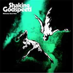 Shaking Godspeed - Welcome Back Wolf