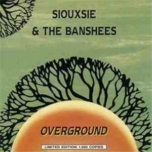 Siouxsie & The Banshees - Overground