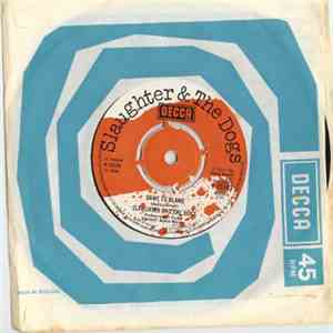 Slaughter & The Dogs - Dame To Blame / Johnny T