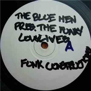 The Blue Men  Present The Funky Lowlives - Funk Construction / Latazz