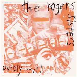 The Rogers Sisters - Purely Evil