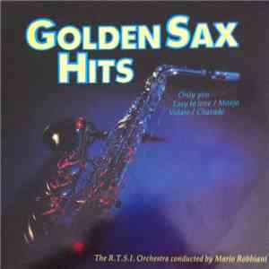 The R.T.S.I. Orchestra Conducted By Mario Robbiani - Golden Sax Hits