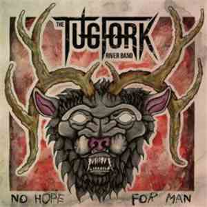 The Tug Fork River Band - No Hope For Man