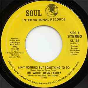 The Whole Darn Family - Ain't Nothing But Something To Do