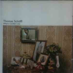 Thomas Schöffl - Where Comfort Lies