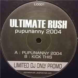 Ultimate Rush - Pupunanny 2004 / Kick This