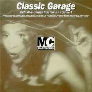 Various - Classic Garage Mastercuts Volume 1