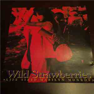 Wild Strawberries - Life Sized Marilyn Monroe