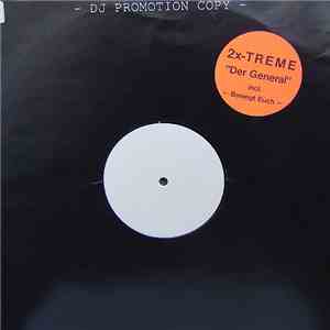 2 X-Treme - Der General (Bewegt Euch ...)