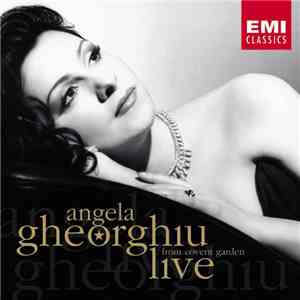 Angela Gheorghiu, Orchestra Of The Royal Opera House, Covent Garden, Ion Ma ...