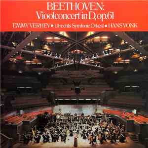 Beethoven, Emmy Verhey, Hans Vonk, Utrechts Symfonie Orkest - Vioolconcert  ...