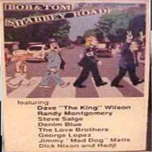 Bob & Tom - Shabbey Road