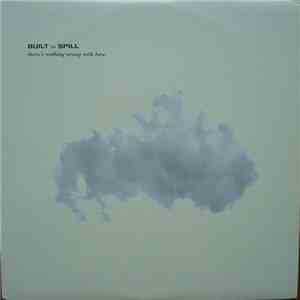 Built To Spill - There's Nothing Wrong With Love