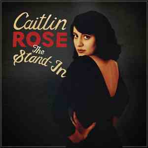 Caitlin Rose - The Stand-In
