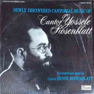 Cantor Henry Rosenblatt - Newly Discovered Cantorial Music Of Cantor Yossel ...