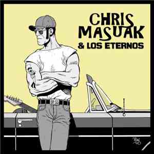 Chris Masuak & Los Eternos - Another Lost Weekend