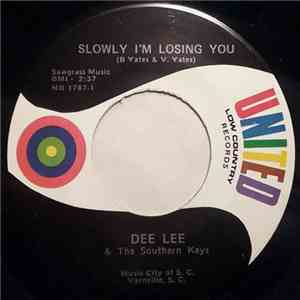 Dee Lee & The Southern Keys - Slowly I'm Losing You / Searchin'