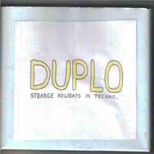 Duplo  - Strange Holidays In Techno