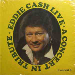 Eddie Cash - Eddie Cash Live: A Concert In Tribute - Concert 4