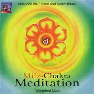Marianne Uhl / Bernd Und Achim Bauer - Milz-Chakra Meditation