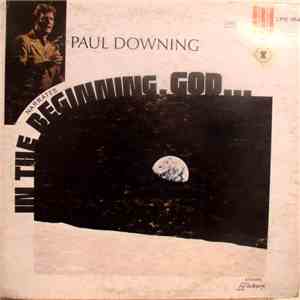 Paul Downing - Narrates In The Beginning, God...