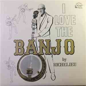 Richelieu - I Love The Banjo