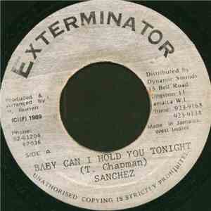 Sanchez - Baby Can I Hold You Tonight