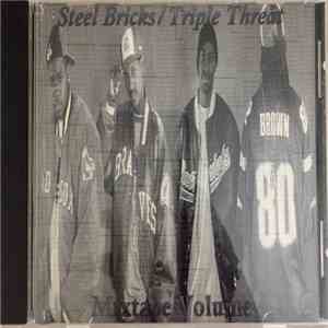 Steel Bricks, Triple Threat  - Steel Bricks / Triple Threat Mixtape Vol.1