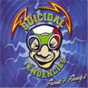 Suicidal Tendencies - Friends & Family 2