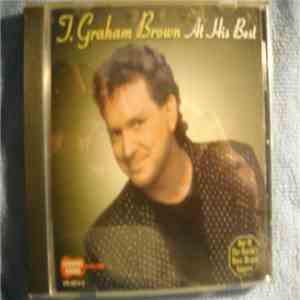 T. Graham Brown - T. Graham Brown At His Best