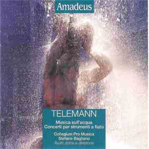 Telemann –  Collegium Pro Musica, Stefano Bagliano - Musica Sull'Acqua. Con ...