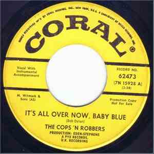 The Cops 'n Robbers - It's All Over Now, Baby Blue / I Found Out